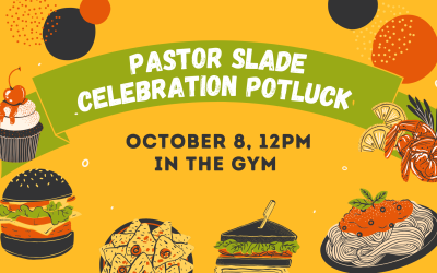 Pastor Slade Celebration Potluck
