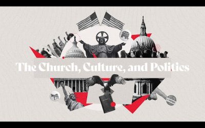 The Church, Culture, and Politics