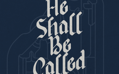 He Shall Be Called: The Names of Christ