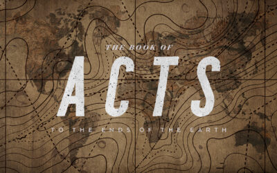 The Book of Acts: To the Ends of the Earth