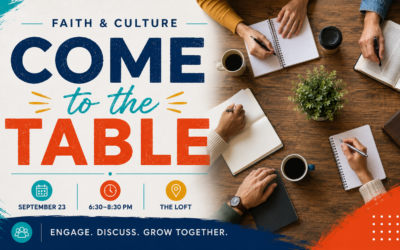 Come to the Table – Faith & Culture Discussion Group