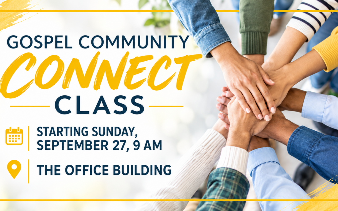 Gospel Community connect class