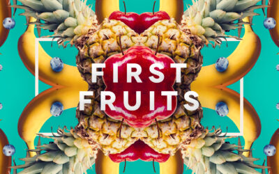 First Fruits